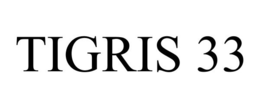 TIGRIS 33 trademark