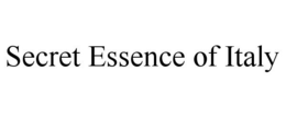 SECRET ESSENCE OF ITALY trademark