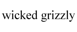 WICKED GRIZZLY trademark