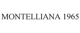 MONTELLIANA 1965 trademark