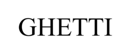 GHETTI trademark