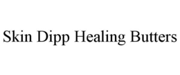SKIN DIPP HEALING BUTTERS trademark