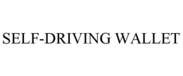 SELF-DRIVING WALLET trademark