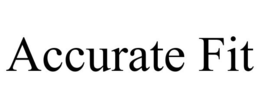 ACCURATE FIT trademark