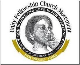 UNITY FELLOWSHIP CHURCH MOVEMENT GOD IS LOVE AND LOVE IS FOR EVERYONE ARCHBISHOP CARL BEAN. D.MIN., FOUNDER FOUNDED 1982 trademark