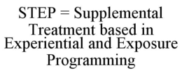 STEP = SUPPLEMENTAL TREATMENT BASED IN EXPERIENTIAL AND EXPOSURE PROGRAMMING trademark