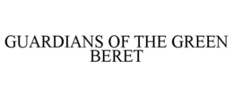 GUARDIANS OF THE GREEN BERET trademark