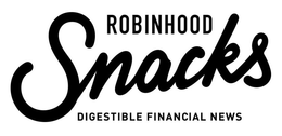 ROBINHOOD SNACKS DIGESTIBLE FINANCIAL NEWS trademark