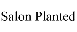 SALON PLANTED trademark