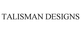 TALISMAN DESIGNS trademark