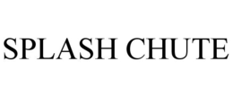 SPLASH CHUTE trademark