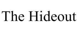 THE HIDEOUT trademark