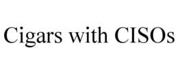 CIGARS WITH CISOS trademark