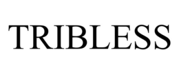 TRIBLESS trademark