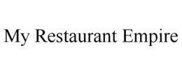 MY RESTAURANT EMPIRE trademark