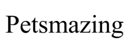 PETSMAZING trademark
