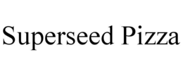 SUPERSEED PIZZA trademark