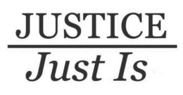 JUSTICE JUST IS trademark