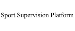 SPORT SUPERVISION PLATFORM trademark