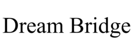 DREAM BRIDGE trademark