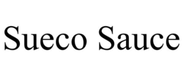 SUECO SAUCE trademark