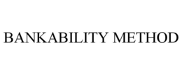 BANKABILITY METHOD trademark