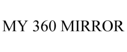 MY 360 MIRROR trademark