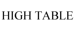 HIGH TABLE trademark