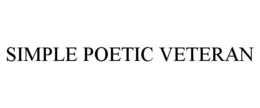 SIMPLE POETIC VETERAN trademark