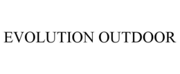 EVOLUTION OUTDOOR trademark