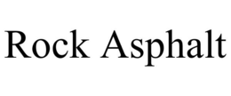 ROCK ASPHALT trademark