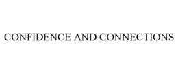 CONFIDENCE AND CONNECTIONS trademark