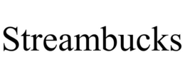 STREAMBUCKS trademark