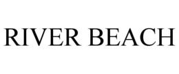 RIVER BEACH trademark