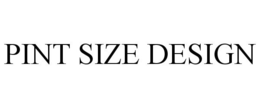 PINT SIZE DESIGN trademark