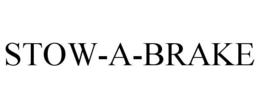 STOW-A-BRAKE trademark