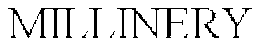 MILLINERY trademark