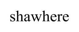 SHAWHERE trademark