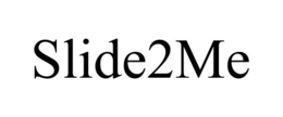 SLIDE2ME trademark