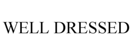 WELL DRESSED trademark
