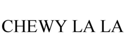 CHEWY LA LA trademark