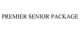 PREMIER SENIOR PACKAGE trademark
