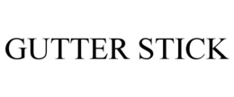 GUTTER STICK trademark