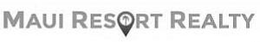 MAUI RESORT REALTY trademark