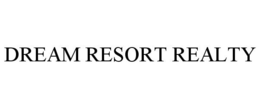 DREAM RESORT REALTY trademark