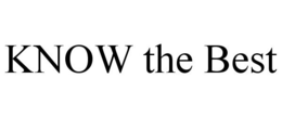 KNOW THE BEST trademark
