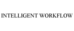INTELLIGENT WORKFLOW trademark