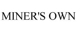 MINER'S OWN trademark