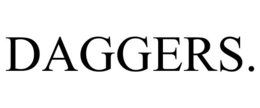 DAGGERS. trademark