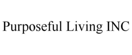 PURPOSEFUL LIVING INC trademark